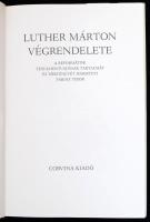 Luther Márton végrendelete. A reformátor testamentumának tartalmát és történetét ismerteti Fabiny Ti...