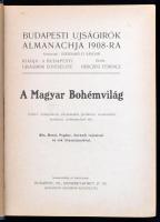 Szerdahelyi Sándor A magyar bohémvilág - Budapesti ujságírók almanachja 1908-ra. Bp. 1908. Bp. Ujság...