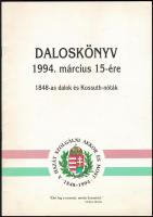 1994 Daloskönyv 1994. március 15-ére. 1848-as dalok és Kossuth-nóták