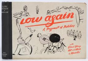 Low again. A Pageant of Politics. London, 1938, The Cresset Press. Angol nyelven, karikatúrákkal gazdagon illusztrált. Kiadói félvászon kötésben.