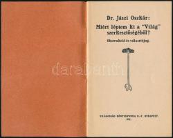 Dr. Jászi Oszkár: Miért léptem ki a "Világ" szerkesztőségéből? Obstrukció és választójog. ...
