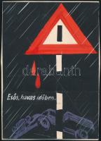 Lengyel Sándor (1930-1988): Esős, havas időben... plakátterv, vegyes technika, papír, jelzés nélkül, 19,5x14 cm