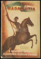 1939 Hadak Útja. Nemzeti Újság ajándéka előfizetőinek. Bp., Globus-ny., 206+2 p. Gazdag képanyaggal illusztrált.