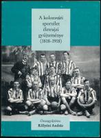 Killyényi András: A kolozsvári sportélet életrajzi gyűjteménye (1818-1918) Kolozsvár, 2006, Ábel Kiadó, Kiadói papírkötésben.