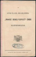 1868 A Győri M. Kir. Jog-akademia "Jogász Segélyegylet"-ének alapszabályai. Győr, 1868, Czéh Sándor, 14 p. A segélyegylet pecsétjével.