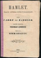 Carré-Barbier: Hamlet. Zenéjét szerezte: Thomas Ambrus. Ford. Böhm Gusztáv. Arad, 1870, Goldscheider H., 27 p.