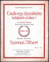 1915 Szirmai Albert 3 db első világháborús kottája: Csak egy éjszakára küldjétek el őket! Ha majd eg...
