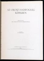 Az oroszországi hadifogság képekben. Szerk.: Fejes István - Fejes Gyula. Rákospalota, 1931, szerzői....