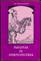 Dr. Fenyvesi László: Paráznák és szoknyapecérek. Bp., 1988., Garabonciás. Kiadói papírkötés.