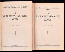 A világtörténelem nagy korszakai 2 kötete: A keresztes háborúk kora, Az ellenreformáció kora. Bp.,é....