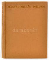 Baktai Ferenc-Máté György: Magyarország. 1945-1960. Bp.,1960., Kossuth. Gazdag képanyaggal illusztrá...