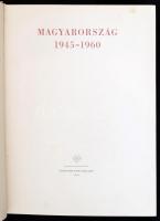 Baktai Ferenc-Máté György: Magyarország. 1945-1960. Bp.,1960., Kossuth. Gazdag képanyaggal illusztrá...