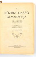 Mezei Sándor (szerk.): Közbiztonság almanachja. Bp., 1911, Globus. Kiadói kopott egészvászon kötésben, reklámokkal.