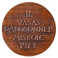 Asszonyi Tamás (1942-) 1973. "II. Vasas Dalosünnep Miskolc" Br emlékplakett (80mm) T:2