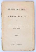 Mészáros Lázár emlékiratai. II. kötet. (1849.) Az eredeti kéziratokból közrebocsájtja: Szokoly Viktor. Pest, 1867, Ráth Mór, 382 p. Papírkötésben, hiányos borítóval, hiányzó gerinccel, szétvált kötéssel, de könyv teljes, hiánytalan.