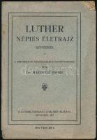 Masznyik Endre: Luther. Népies életrajz képekkel. Bp., 1917, Luther Társaság. Papírkötésben, a borító és a lapok egy részének felső sarkán a szöveget nem érintő hiánnyal. Felvágatlan.