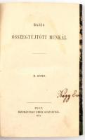 Bajza [József] összegyűjtött munkái II. kötet. Pest, 1851, Emich Gusztáv, 378+8 p. Első kiadás. Korabeli aranyozott félvászon-kötés, festett lapélekkel, kopott borítóval.