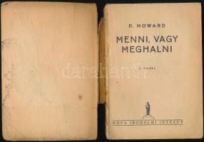 [Rejtő Jenő] P. Howard: Menni, vagy meghalni. Bp.,(1941), Nova, 160 p. 2. kiadás. A borító Pályi Jen...