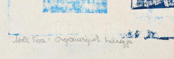 Mertz Éva (1957-): Orgonasípok hangja. Kartonnyomat, papír, jelzett, 28x24 cm