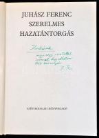 Juhász Ferenc: Szerelmes hazatántorgás. Bp.,1977,Szépirodalmi Könyvkiadó. Első kiadás. Dedikált! Kia...