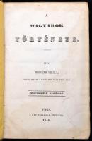 Horváth Mihály: A magyarok története. III-IV. szakasz. Pápa, 1844-1846,Ref. Főiskola betűivel, X+2+4...