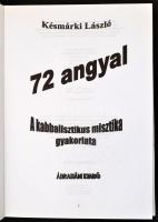 2 db - Késmárki László: 72 angyal. A kabbalisztikus misztika gyakorlata. 2006, Ábrahám Kiadó. + 72 i...