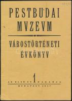 Pestbudai Múzeum Várostörténeti évkönyv. I. évfolyam, 1. szám. Szerk: Rexa Dezső. Bp., 1947. 78h.