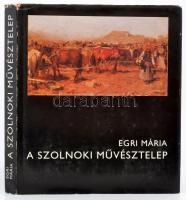 Egri Mária: A Szolnoki Művésztelep. Bp., 1977, Képzőművészeti Alap. Képekkel illusztrált. Kiadói egészvászon kötés, kiadói papír védőborítóval, jó állapotban.