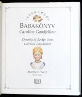 Caroline Goodfellow: Ezerarcú babakönyv. Dorothy és Evelyn Jane Coleman előszavával. Matthew Ward fe...