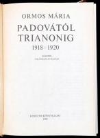 Ormos Mária: Padovától Trianonig 1918-1920. Bp., 1984, Kossuth. Második kiadás. Kiadói kartonált pap...