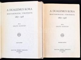 Gratz Gusztáv: A dualizmus kora. Magyarország története. 1867-1918. I-II. kötet. Akadémiai Kiadó rep...