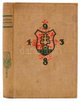 Felvidékünk-honvédségünk. (Trianontól-Kassáig.) Történelmi eseménysorozat képekkel. Bp., 1939, Vitézi Rend Zrinyi Csoportjának Kiadása, 236 p.+LXXXVII+1 t. Szövegközti és egészoldalas illusztrációkkal, térképekkel. Kiadói festett, címerrel illusztrált egészvászon-kötés, kopott, foltos borítóval, a színes Horthy-képpel az elejéről hiányzik, két lap részben kijár, a fűzése laza, sérült.