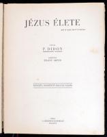 Henri Didon: Jézus élete. Fordította: Zigány Árpád. Bp., 1935. Szentírás Egyesület. Kiadói festett, ...