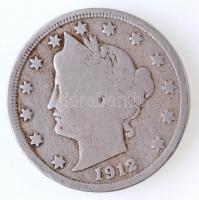 Amerikai Egyesült Államok 1912. 5c Liberty T:3,3- USA 1912. 5 Cents Liberty C:F,VG