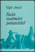 Végh Antal: Száz szatmári parasztétel. Bp.,1978, Minerva. Kiadói kartonált papírkötés. A szerző által dedikált!