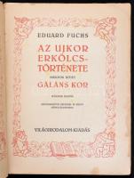 Eduard Fuchs: Az Ujkor Erkölcstörténete. I-III. kötetek. Bp., Világirodalom Kiadás. Kiadói papírköté...