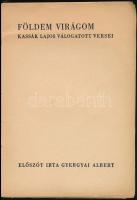 Földem Virágom, Kassák Lajos válogatott versei. 1915-1935. Első kiadás. Bp., é.n. Pantheon. Szétvált...