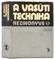 A vasúti technika kézikönyve. 2. kötet. Szerk.: Dr. Czére Béla. Bp.,1977, Műszaki. Kiadói egészvászon-kötés, kiadói papír védőborítóban