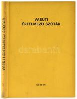 Vasúti értelmező szótár. Bp., 1979, Közlekedési Dokumentációs Vállalat. Kiadói egészvászon-kötés. Megjelent 2020 példányban.