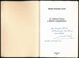 Matyikó Sebestyén József: Dr. Zákonyi Ferenc a Balaton szolgálatában. Balatonfüred, 2001., Balatonfü...
