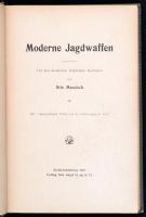 Maretsch, Otto: Moderne Jagdwaffen. Berlin-Schönberg, 1910., Die Jagd. 216p + VII t. (vadászfegyvere...