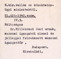 1942 Dr. Hillebrand Jenő (1884-1950) Nemzeti Múzeum igazgatói kinevezése fejléces papíron, Hóman Bál...