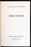 Zászlós-Zsóka György: Vae Victis. Buenos Aires, 1959, Magyar Egység. Kiadói egészvászon-kötés. A sze...