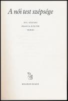 A női test szépsége. XVI. századi francia költők. Bp.,1984,Helikon. Kiadói kartonált papírkötés, kia...