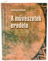 Zolnay Vilmos: A művészetek eredete. Bp.,2001,Holnap. Kiadói kartonált papírkötés.