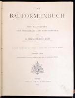 A. Brausewetter: Das Bauformenbuch. Die Bauformenbuch des bürgerlichen Wohnhauses. Erster Teil. Leipzig, 1895. Seemann Verlag. 150 egészoldalas és kihajtható táblákkal (tervrajzok) Kissé megviselt félvászon kötésben.