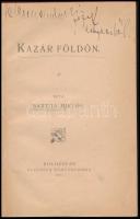 Bartha Miklós: Kazár földön. Kolozsvár, 1901., Ellenzék Könyvnyomda, 2+328 p. Félvászon-kötésben, egy két lapon bejelöléssel.