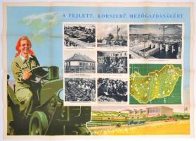 cca 1954 A fejlett, korszerű mezőgazdaságért - plakát, kiadja: Magyar Függetlenségi Népfront Országos Tanácsa, hajtott, 57×83 cm