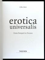 Gilles Néret: Erotica universalis. From Pompeii to Picasso. Köln, 2005, Taschen. Kiadói papírkötés, ...