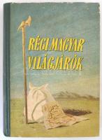 Régi magyar világjárók. Összeáll.: Borsody Bevilaqua Béla. Szerk. és az előszót írta: Agárdi Ferenc. Bp., 1954, Művelt Nép. Kiadói félvászon kötésben,kissé kopott borítóval.